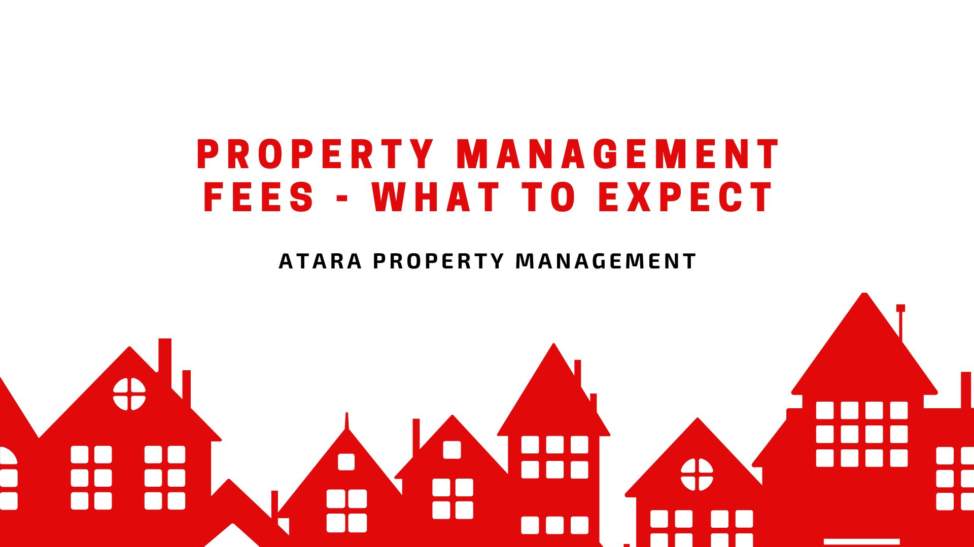 Property Management Fees - What to Expect